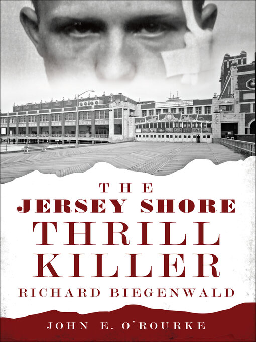 Title details for The Jersey Shore Thrill Killer by John E. O'Rourke - Available